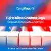 iSingKeys - Tujhe Kitna Chahne Lage (Originally Performed by Arijit Singh) [Piano Instrumental Version] - Single